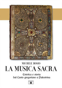 Musica sacra - estetica e storia dal canto gregoriano a palestrina 