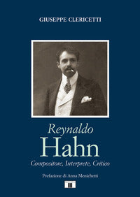 Reynaldo hahn - compositore interprete critico 