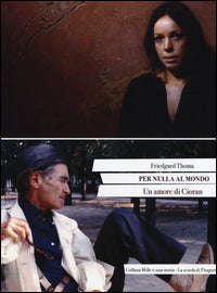 Per nulla al mondo - un amore di cioran 