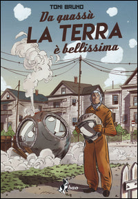 Da quassu' la terra e' bellissima 