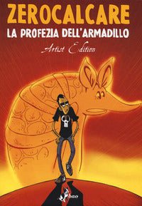 Profezia dell'armadillo - artist edition 