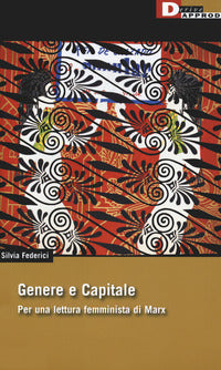 Genere e capitale - per una lettura femminista di marx 