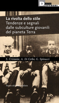 Rivolta dello stile - tendenze e segnali dalle subculture giovanili del pianeta terra 
