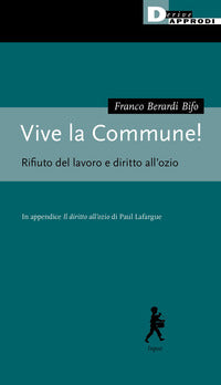 Vive la commune ! rifiuto del lavoro e diritto all'ozio 