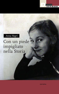 Con un piede impigliato nella storia 