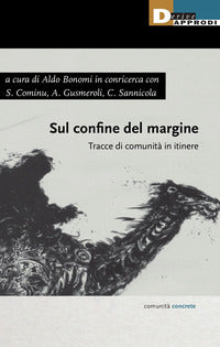 Sul confine del margine - tracce di comunita in itinere 