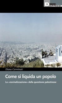 Come si liquida un popolo - la normalizzazione dell'attivismo pro-palestina in italia 