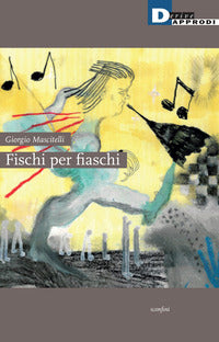 Fischi per fiaschi 