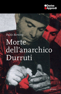 Morte dell'anarchico durruti 