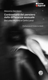 Controstoria del pensiero della differenza sessuale - da luisa muraro a carla lonzi 