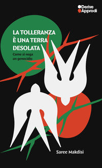 Tolleranza e' una terra desolata - come si nega un genocidio 