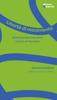Liberta' di movimento - nessuna persona deve morire di frontiere 