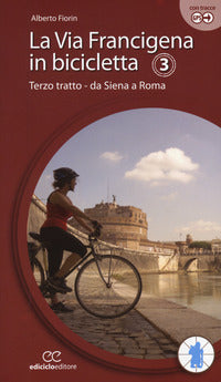 Via francigena in bicicletta 3 da siena a roma 