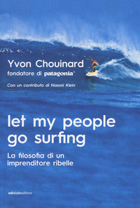 Let my people go surfing 