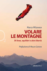 Volare le montagne - di linee equilibri e altre liberta 