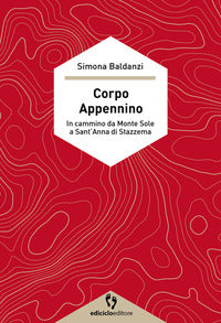 Corpo appennino - in cammino da monte sole a sant'anna di stazzema 