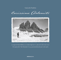 Carissime dolomiti - la magia dei monti pallidi in 240 cartoline dagli anni '20 agli anni '60 de 