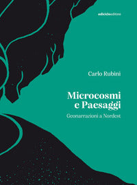 Microcosmi e paesaggi - geonarrazioni a nordest 