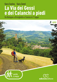 Via dei gessi e dei calanchi a piedi - da bologna a brisighella a faenza in 7 tappe