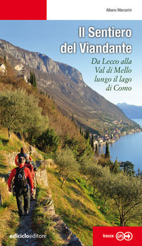 Sentiero del viandante - da lecco alla val di mello lungo il lago di como 