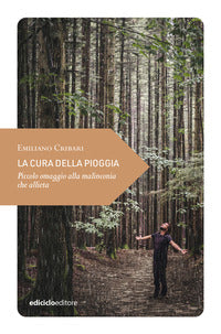 Cura della pioggia - piccolo omaggio alla malinconia 