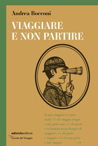 Viaggiare e non partire 