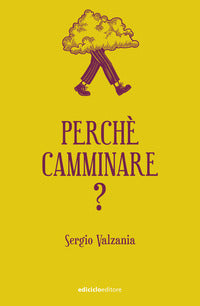 Perche' camminare ? 