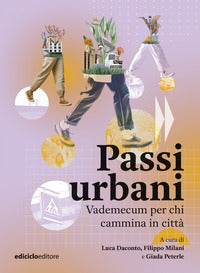 Passi urbani - vademecum per chi cammina in citta' 