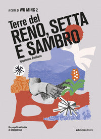 Terre del reno setta e sambro - appennino emiliano 