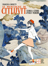 Montagne di citluvit - storia e storie di fosco maraini 