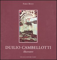 Duilio cambellotti illustratore - catalogo della mostra (roma 6 novembre-4 dicembre 2010) 