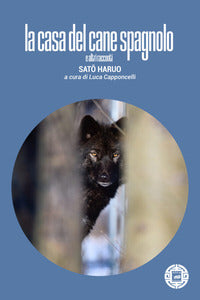 Casa del cane spagnolo e altri racconti 