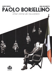 Paolo borsellino - una storia da raccontare 