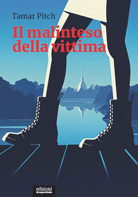 Malinteso della vittima - una lettura femminista della cultura punitiva 