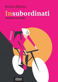 Insubordinati - inchiesta sui rider 