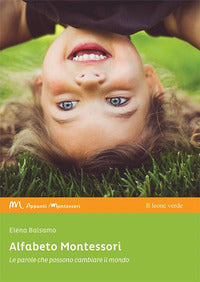 Alfabeto montessori - le parole che possono cambiare il mondo 