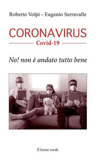 Coronavirus no non e' andato tutto bene 