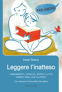 Leggere l'inatteso - cambiamento distacco morte e lutto narrati negli albi illustrati 