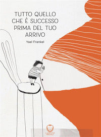 Tutto quello che e' successo prima del tuo arrivo 
