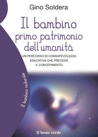 Bambino primo patrimonio dell'umanita' - un percorso di consapevolezza educativa che precede il 