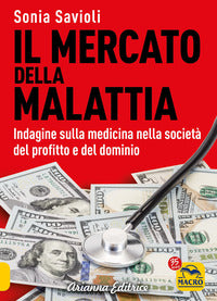 Mercato della malattia - indagine sull'industria della salute 