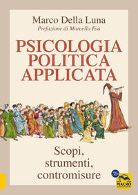 Psicologia politica applicata - scopi strumenti contromisure 