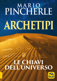 Archetipi - le chiavi dell'universo 