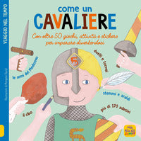 Come un cavaliere - con oltre 50 giochi attivita' e stickers 