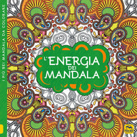 Energia dei mandala - i quaderni dell'art therapy disegni da colorare 