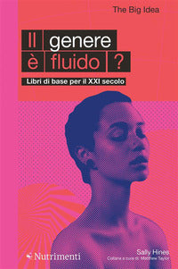 Genere e' fluido ? libri di base per il xxi secolo 