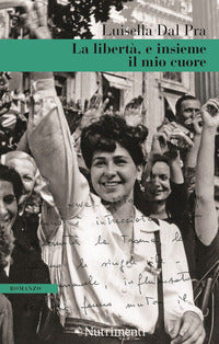 Liberta' e insieme il mio cuore 