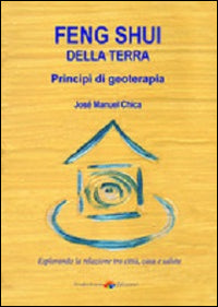 Feng shui della terra - principi di geoterapia 