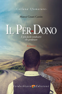 Per dono - è piu' facile vendicarsi che perdonare 
