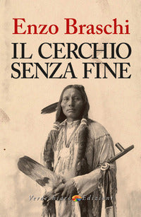 Cerchio senza fine - fai rivivere l'indiano che e' in te 